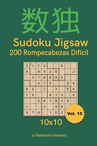 Sudoku Jigsaw: 200 Rompecabezas Difícil 10x10 vol. 15 (Spanish Edition)