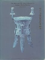 The Bella and P.P. Chiu Collection of Ancient Chinese Bronzes B001JP413M Book Cover