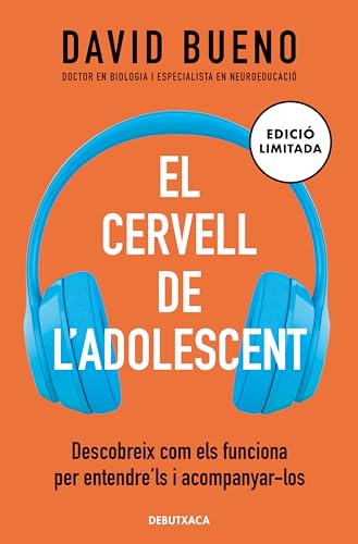 Portada de El cervell de l'adolescent : Descobreix com els funciona per entendre'ls i acompanyar-los