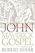 John, the Maverick Gospel, Third Edition