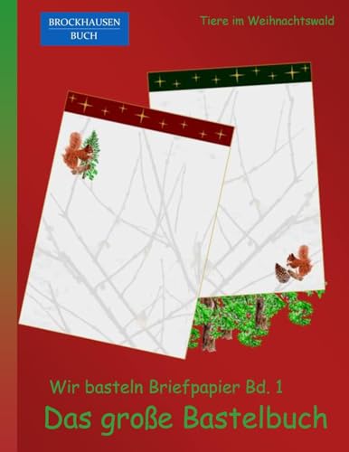 BROCKHAUSEN: Wir basteln Briefpapier Bd. 1 - Das grosse Bastelbuch: Tiere im Weihnachtswald (German Edition)