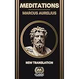 Marcus Aurelius – Meditations: New Annotated & Illustrated Translation – Stoic Philosophy & Ancient Wisdom for Modern Life