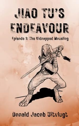 Jiao Tu’s Endeavour: Episode 1: The Kidnapped Mousling
