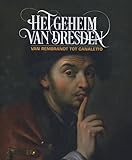  Het geheim van Dresden: van Rembrandt tot Canaletto
