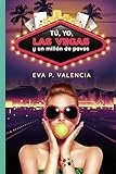 Tú, yo, Las Vegas y un millón de pavos (Un millón de nosotros nº 1)