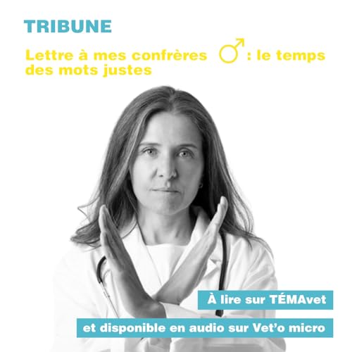 Tribune - Marine Slove - Lettre &agrave; mes confr&egrave;res ♂︎ : le temps des mots justes