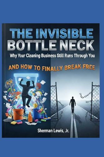The Invisible Bottleneck: Why Your Cleaning Business Still Runs Through