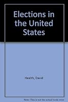 Elections in the United States 0516213873 Book Cover