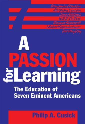 A Passion for Learning: The Education of Seven Eminent Americans