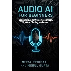 Audio AI for Beginners Audiolibro Por Nitya Pydipati, Mehul Gupta arte de portada