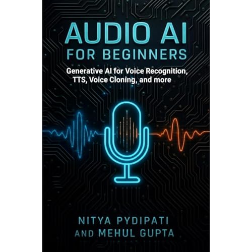 Audio AI for Beginners Audiolibro Por Nitya Pydipati, Mehul Gupta arte de portada