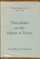 Thucydides on the Nature of Power (Martin Classical Lectures) 0674891368 Book Cover