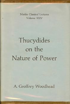 Thucydides on the Nature of Power (Martin Classical Lectures)