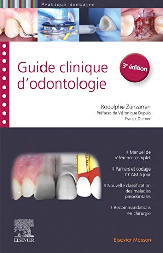 Guide clinique d'odontologie (Pratique dentaire) (French Edition) Guide clinique d'odontologie (Pratique dentaire) (French Edition)