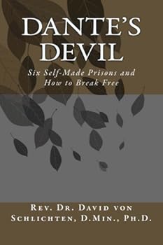 Paperback Dante's Devil: Six Self-Made Prisons and How to Break Free Book