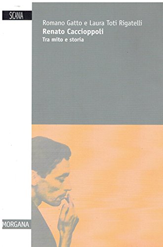 Renato Caccioppoli. Tra mito e storia