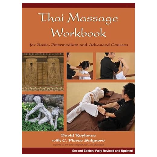 Thai Massage Workbook: For Basic, Intermediate, and Advanced Courses