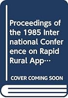Proceedings of the 1985 International Conference on Rapid Rural Appraisal, Khon Kaen University 9745552518 Book Cover