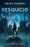  Resquicio: Sentir es el único acto de rebelión
