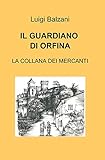  IL GUARDIANO DI ORFINA