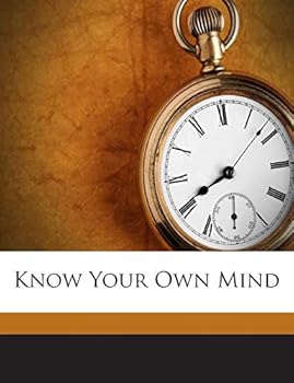 Paperback Know Your Own Mind Book