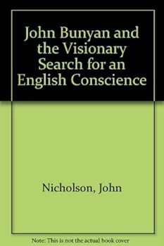 John Bunyan and the Visionary Search for an English Conscience