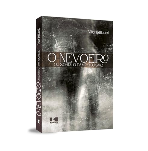 O nevoeiro ou sobre o pampsiquismo: