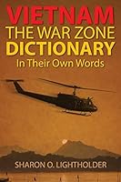 Vietnam: The War Zone Dictionary In Their Own Words 0578171368 Book Cover