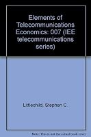Elements of Telecommunications Economics (Iee Telecommunications Series, 7.) 0906048176 Book Cover