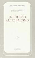 Il ritorno all'idealismo 8871667794 Book Cover