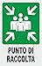 NEW CARTELLO SEGNALETICO - PUNTO DI RACCOLTA - Adesivo Extra Resistente, Pannello in Forex, Pannello In Alluminio (PANNELLO IN FOREX 20X31 cm)