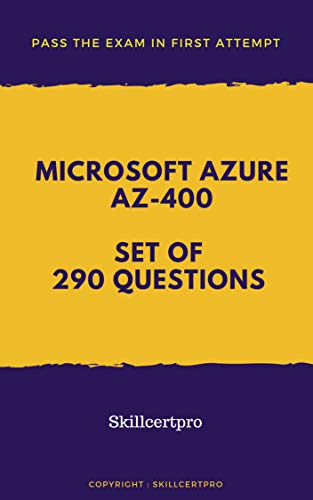 Microsoft Azure Devops AZ-400 Practice Tests Dumps 2019: AZ-400 Exam Preparation Practice Questions. Gratuit