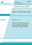  Numerische Optimierung einer Turbinenstufe für Abgasturbolader unter Berücksichtigung pulsierender Abgasströmung (SAM-Fortschrittsberichte)
