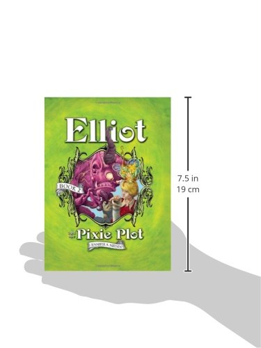 Elliot and the Pixie Plot (Underworld Chronicles, 2)