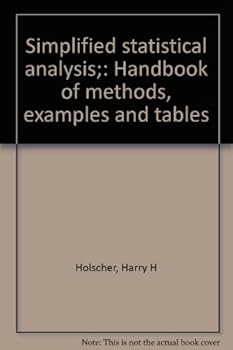 Hardcover Simplified Statistical Analysis: Handbook of Methods, Examples and Tables [Unknown] Book