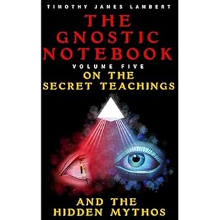 The Gnostic Notebook: Volume Five Audiolibro Por Timothy James Lambert arte de portada