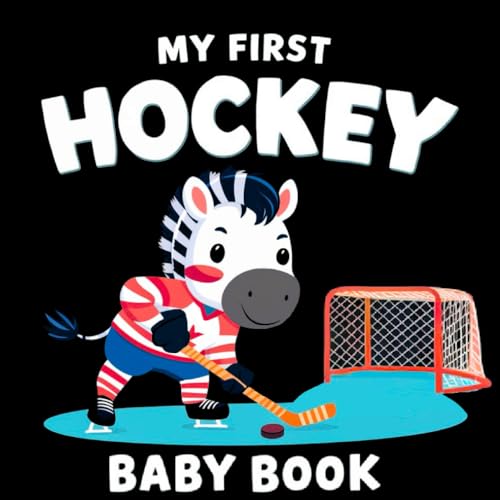 Image of My first Hockey Baby Book: High Contrast for Newborns 0-12 Months, Black and White Sport Images about Ice Hockey Designed to Stimulate Vision from Birth (High Contrast Baby Sports Books)
