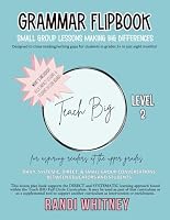Grammar Flipbook: Small Group Lessons Making Big Differences, Level 2 (Teach BIG!) 1966301413 Book Cover