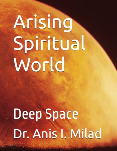 Arising Spiritual World: Deep Space
