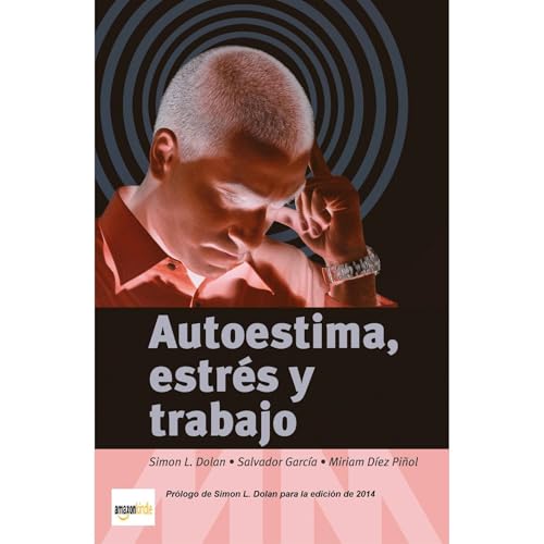 Auto-estima, Estrés y Trabajo Audiolibro Por Simon L. Dolan, Salvador Garcia, Miriam Diez-Pinol arte de portada