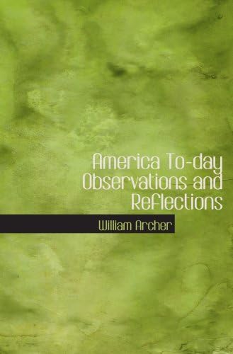 America To-day Observations and Reflections