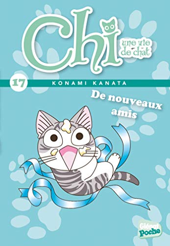 Chi - Poche - Tome 17: De nouveaux amis (Glénat Poche)