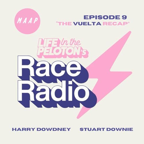 Race Radio: Vuelta Pandemonium, Protests, and Podiums cover art