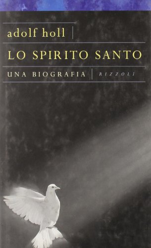 Spirito Santo. Una biografia