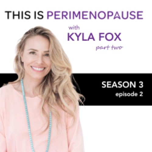 Eating Disorders in Perimenopause with Kyla Fox (pt 2) Menopause Journey and Midlife Where Suffering is Optional cover art