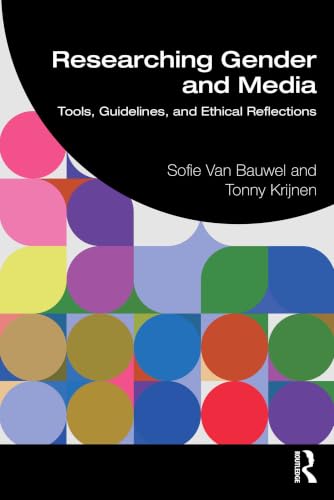 Image of Researching Gender and Media: Tools, Guidelines, and Ethical Reflections