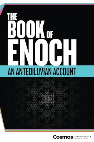 The Book of Enoch (Annotated): An Antediluvian Account: Uncovering Hidden