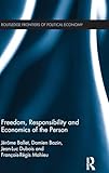 Freedom, Responsibility and Economics of the Person (Routledge Frontiers of Political Economy)
