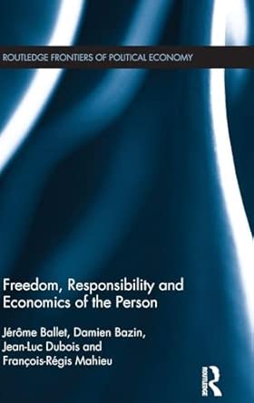 Freedom, Responsibility and Economics of the Person: 175 book cover