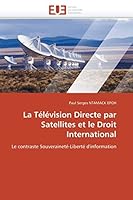 La télévision directe par satellites et le droit international 613156051X Book Cover